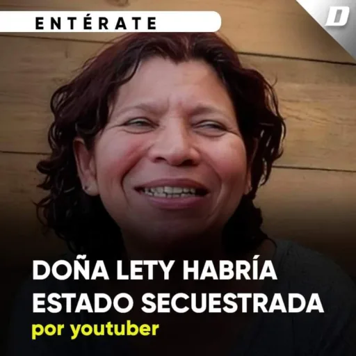 Doña Lety Fue Rescatada tras Presunto Secuestro por Youtuber Jaime Toral