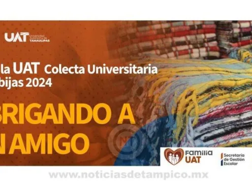 Inicia la UAT su Colecta Universitaria de Cobijas 2024 "Abrigando a un amigo"