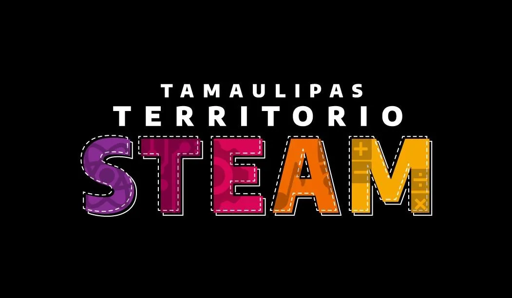 Tamaulipas se convertirá en territorio STEAM