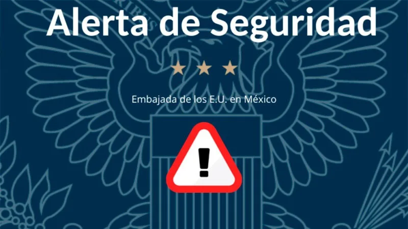 Embajada de Estados Unidos Emite Alerta de Seguridad para Evitar Viajar a Tamaulipas